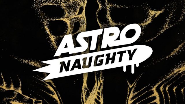 Astronaughty XIX – HOUSE Edition