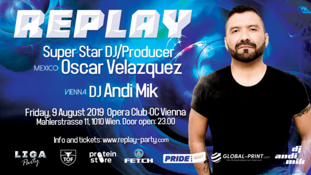Replay ft. Mega Star DJ Oscar Velazquez (Mexico) & Andi Mik