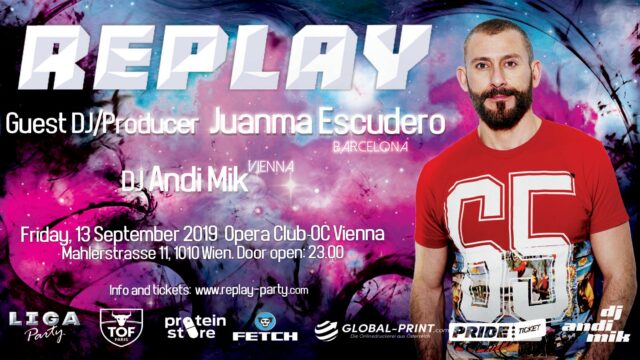 Replay ft. DJ & Producer Juanma Escudero (Barcelona) & Andi Mik (Vienna)
