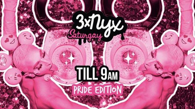 3x NYX till 9am – Pride Edition