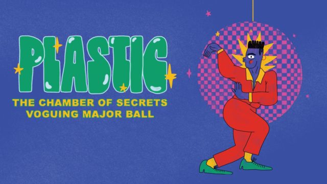 Plastic presents The Chamber of Secrets Voguing Major Ball