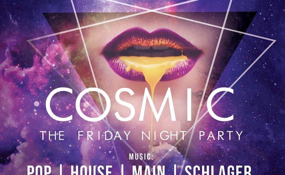 C O S M I C – The Friday Night Party