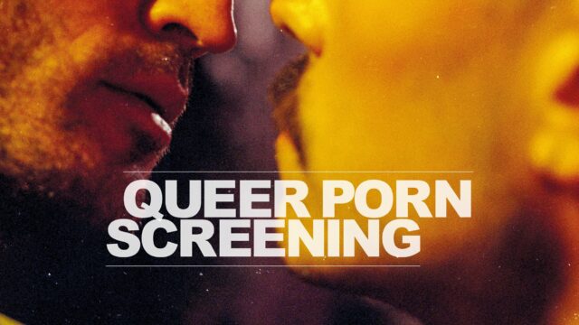 QueerPornScreening by Plastic