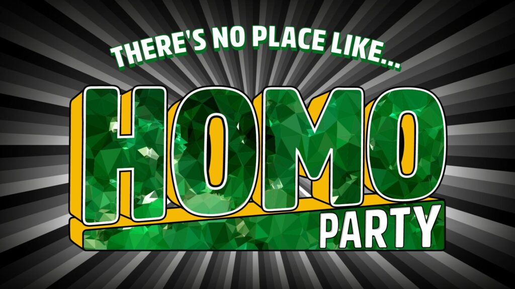 Next Homo Party!