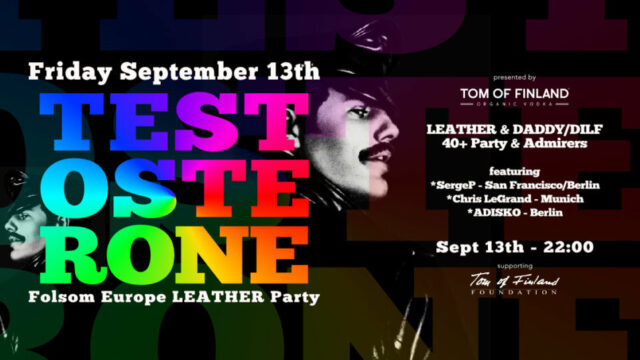 Testosteron – All Leather / DILF Party Folsom Europe