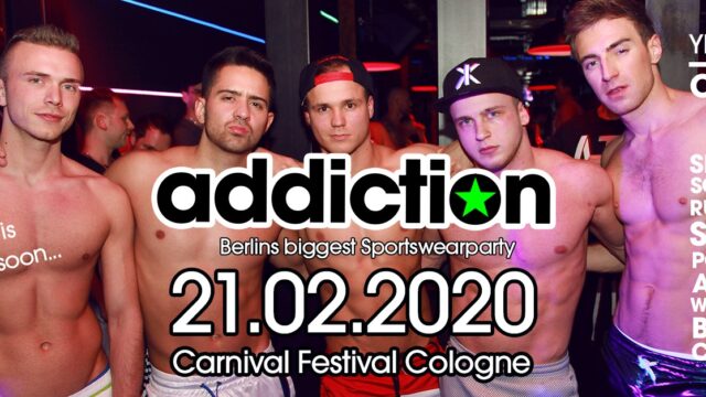 Addiction-Berlin official Welcomeparty for Carnival Festival CGN