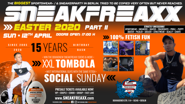 15 Years Sneakfreaxx – Easter 2020 – Part 2