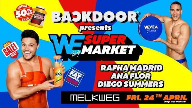 BACKDOOR Amsterdam presents WE Supermarket – King’s Day Weekend